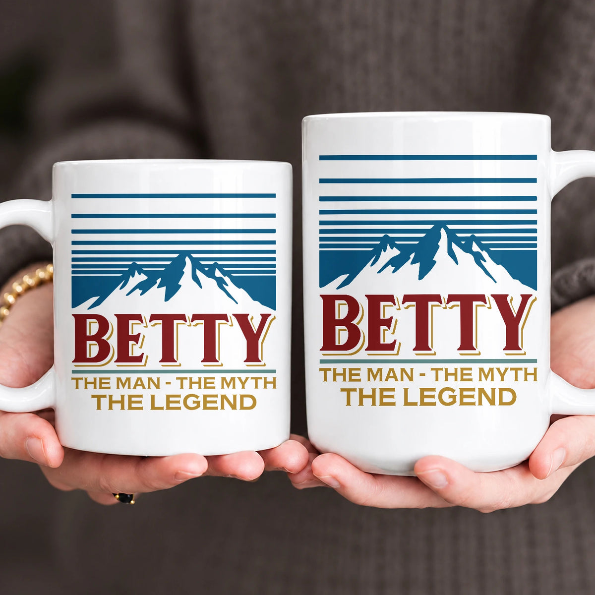 The Man The Myth The Legend Mountain Mug BETTY 13K1 MG04