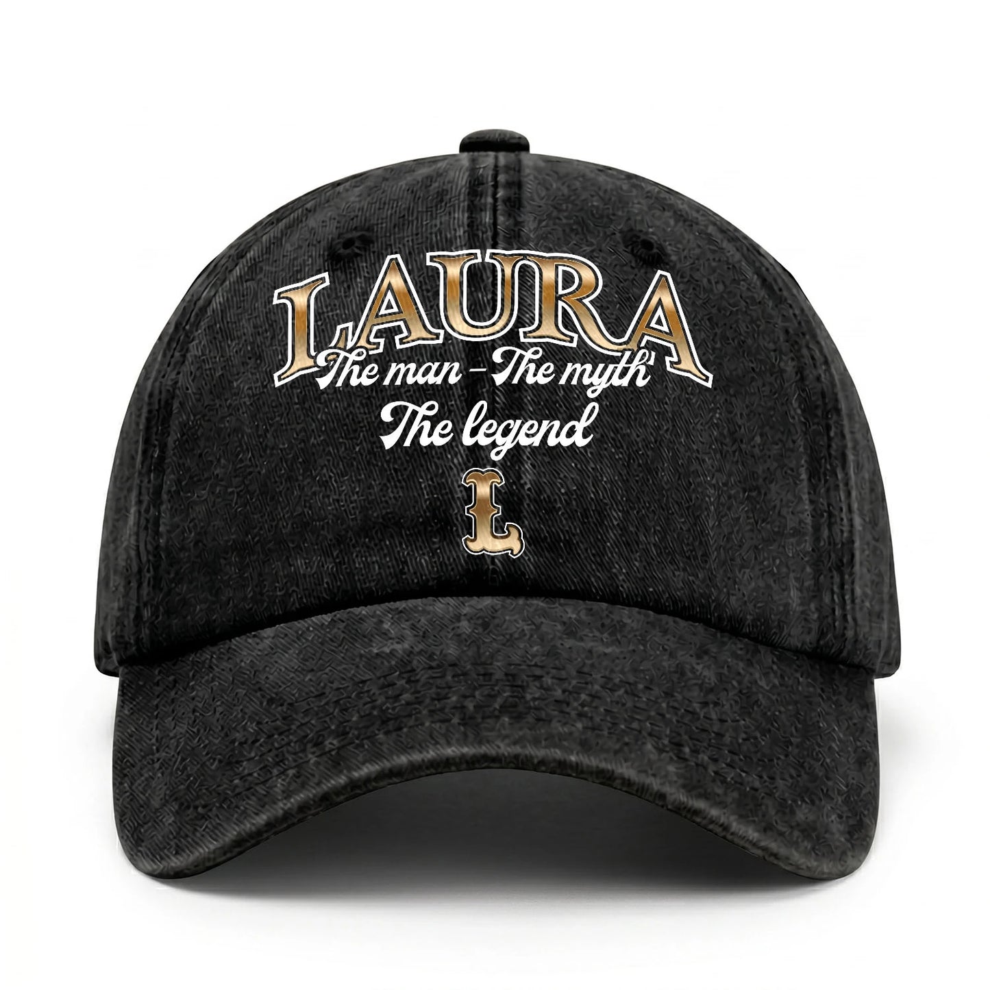 The Man - The Myth - The Legend LAURA 13K C21PF