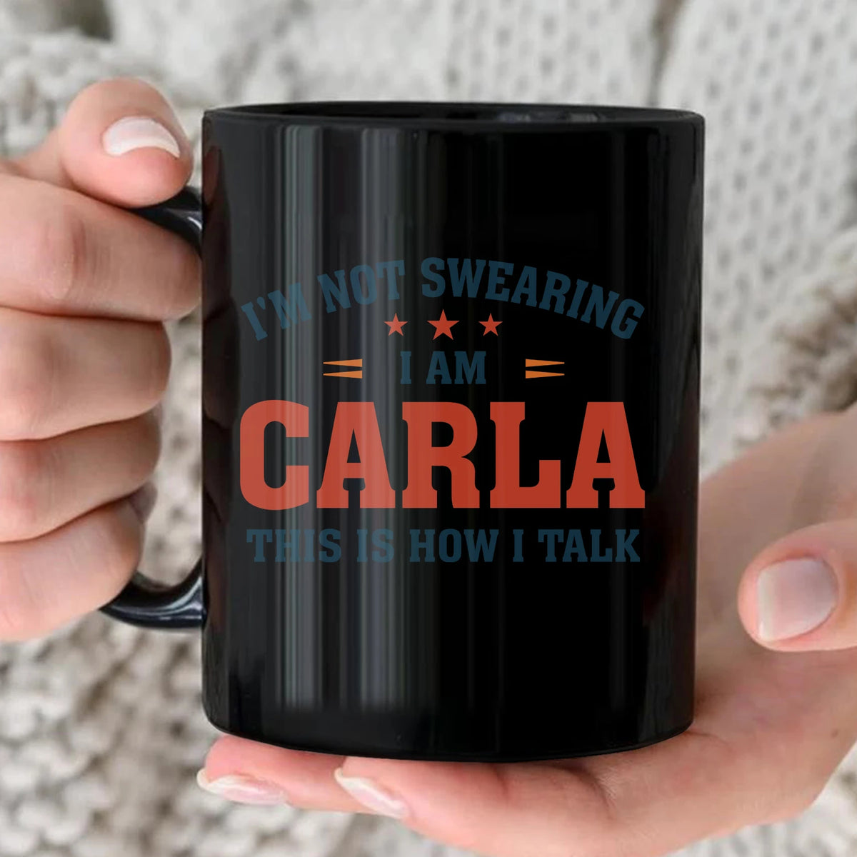 I'm Not Swearing I Am Name This Is How I Talk Funny Mug CARLA 13K1 MG38