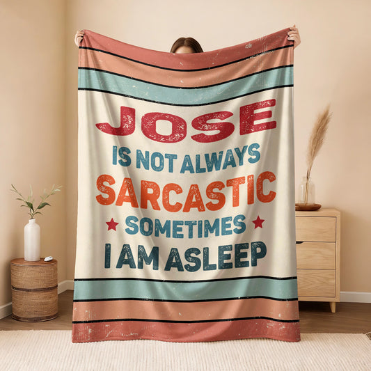 Your Name Sarcastic Funny Retro Fleece Blanket JOSE 13K1 BK62