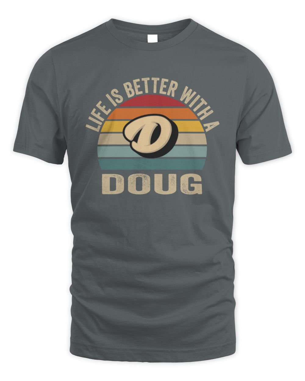 Life Is Better with Name Vintage Sun Shirt DOUG M1-50 / Unisex Standard T-Shirt / charcoal