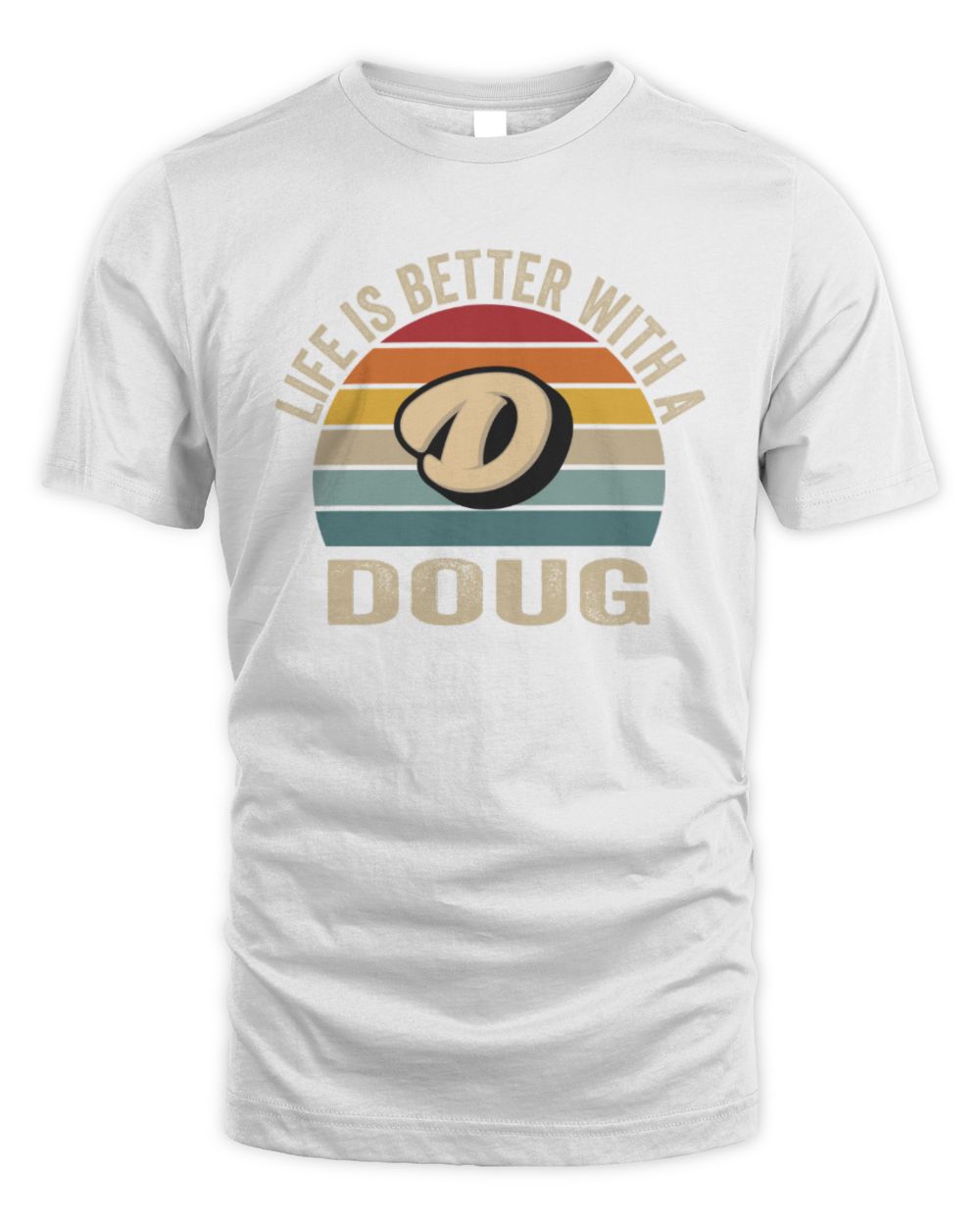 Life Is Better with Name Vintage Sun Shirt DOUG M1-50 / Unisex Standard T-Shirt / white