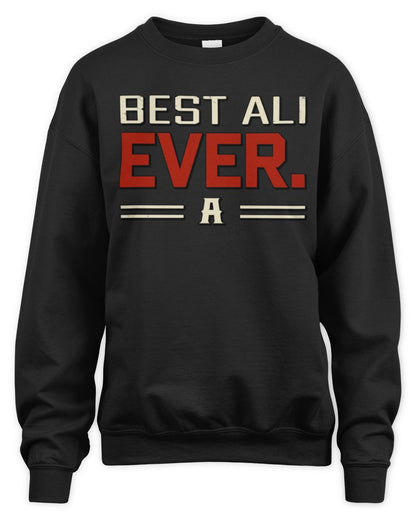 Best Your Name Ever Cool Shirt ALI M1-58 / Unisex Sweatshirt / black