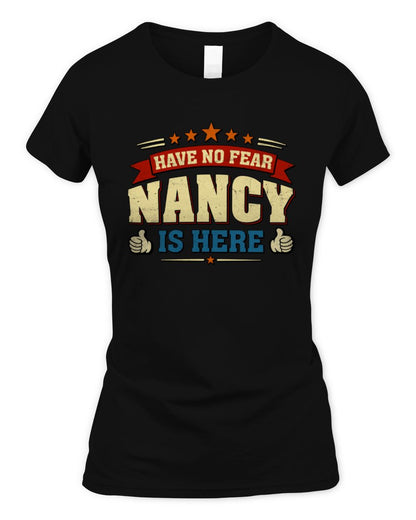Have No Fear Your Name Is Here Cool Graphic T-Shirt NANCY M1-71 / Women's Standard T-Shirt / black