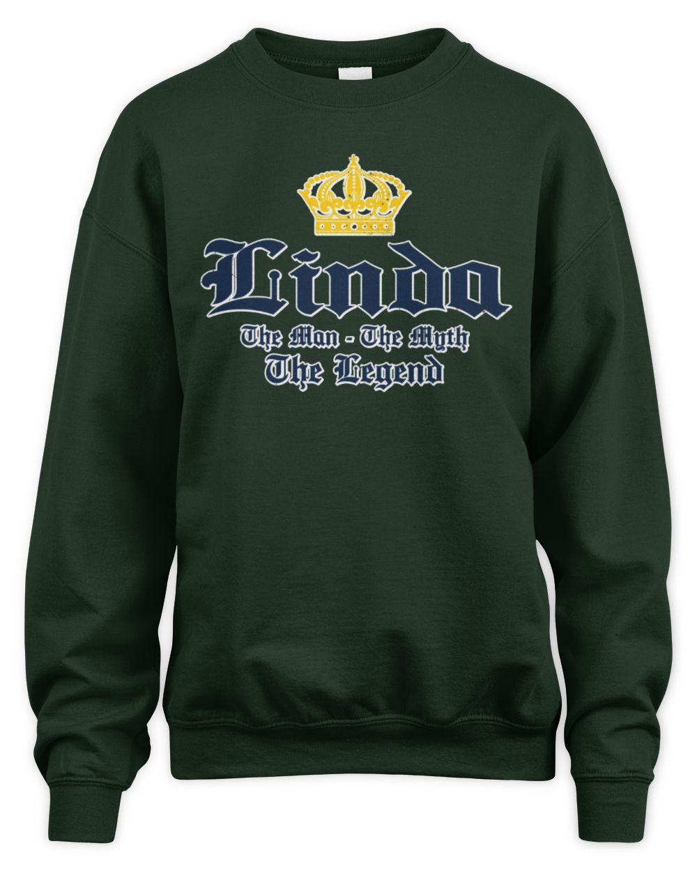 The Man The Myth The Legend Corona Beer T-Shirt LINDA M1-S83 / Unisex Sweatshirt / forest green
