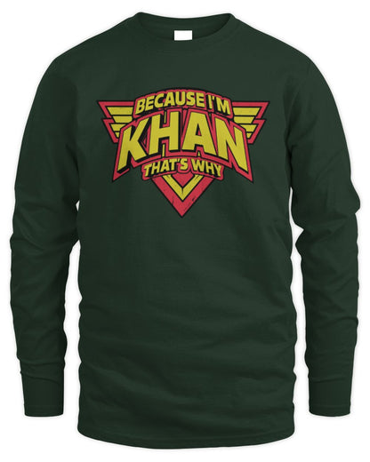 Because I'm Name That's Why Red and Yellow Logo Graphic T-Shirt KHAN M1-75 / Men's Long Sleeved T-Shirt / forest green