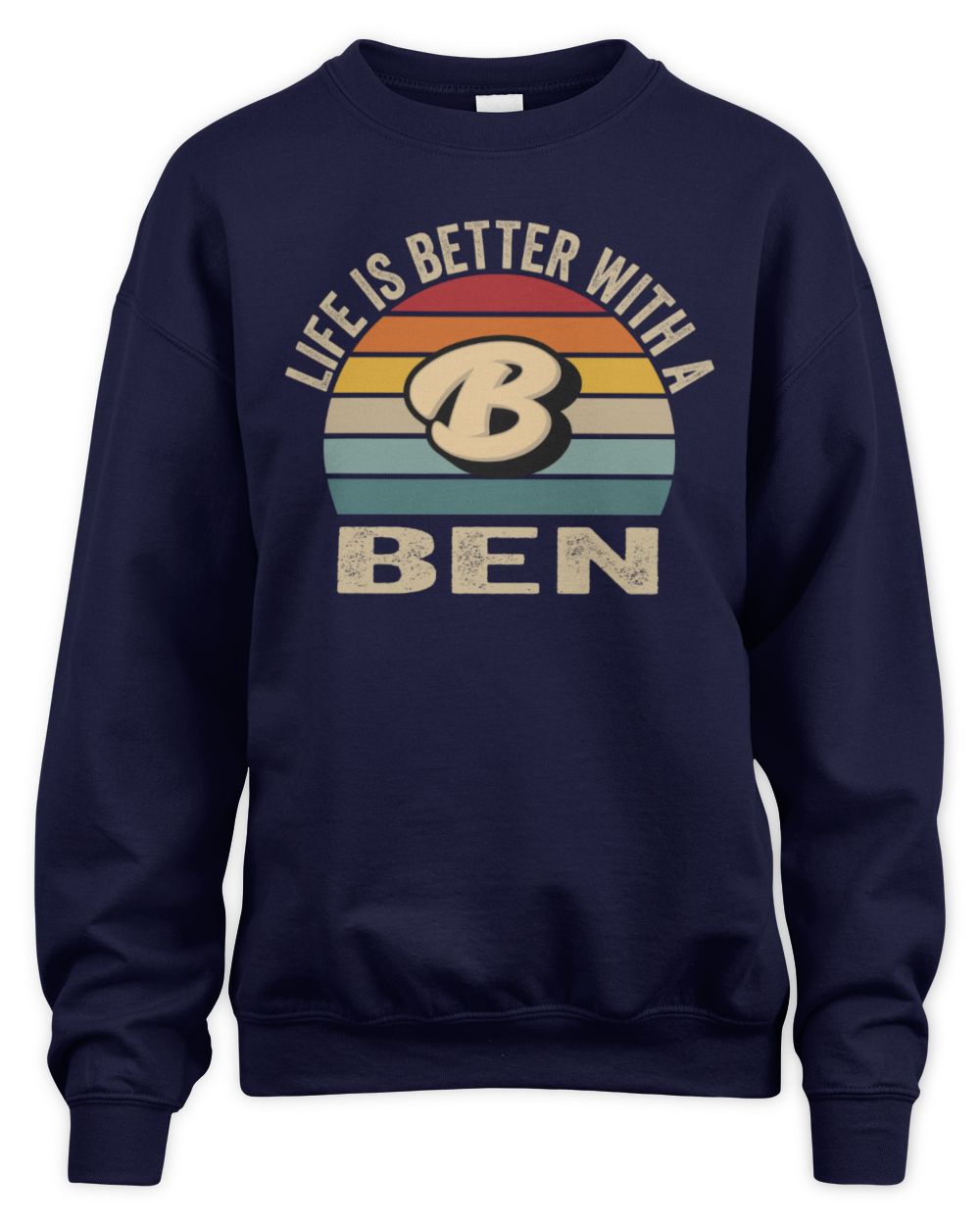 Life Is Better with Name Vintage Sun Shirt BEN M1-50 / Unisex Sweatshirt / navy