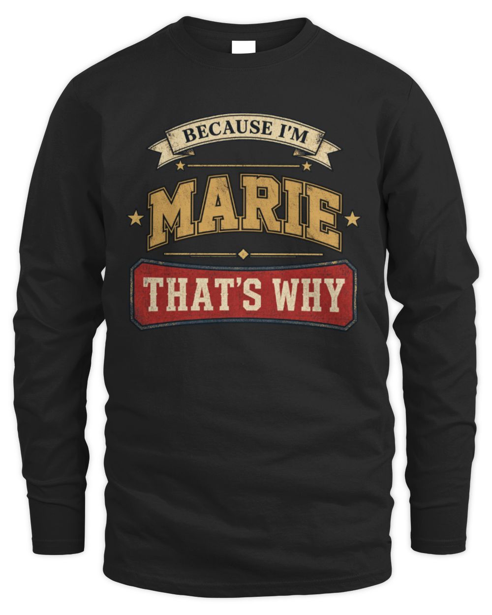 Because I'm Name That's Why Americana T-Shirt MARIE M1-S88 / Men's Long Sleeved T-Shirt / black