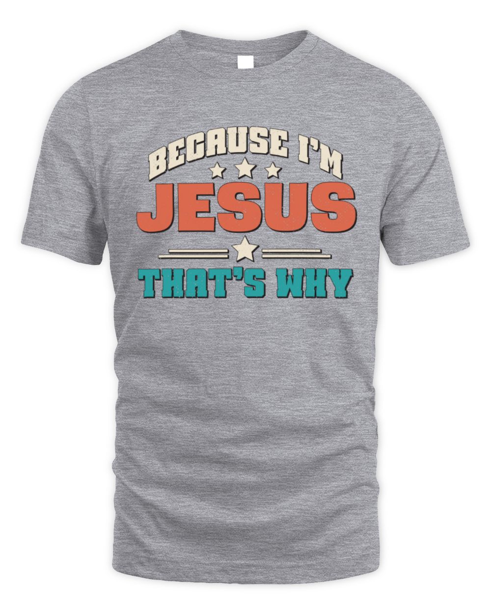 Because I'm Name That's Why Personalized Retro Shirt JESUS-49 / Unisex Standard T-Shirt / sport grey