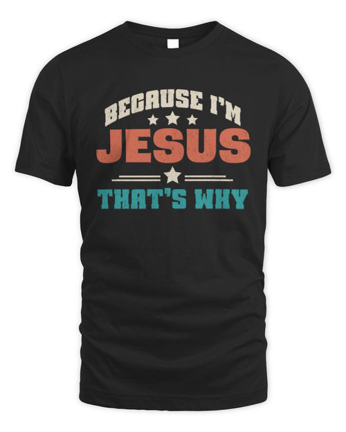 Because I'm Name That's Why Personalized Retro Shirt JESUS-49 / Unisex Standard T-Shirt / black