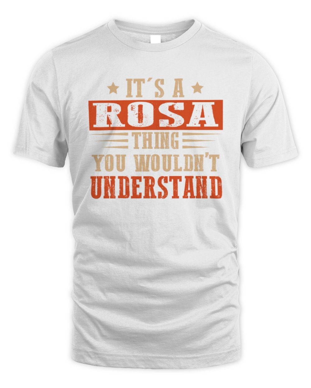 It's a Name Thing Personalized Funny Shirt ROSA M1-51 / Unisex Standard T-Shirt / white
