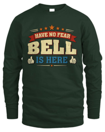 Have No Fear Your Name Is Here Cool Graphic T-Shirt BELL M1-71 / Men's Long Sleeved T-Shirt / forest green