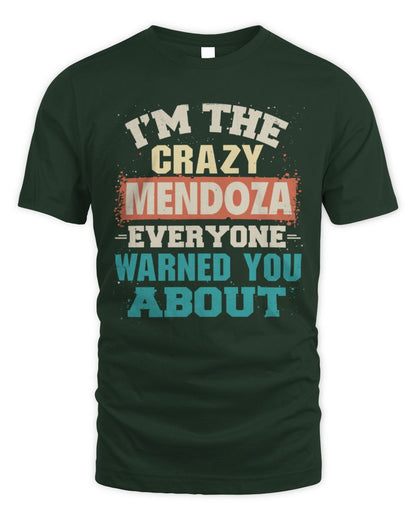 I'm the Crazy One Everyone Warned You About Retro Graphic T-Shirt MENDOZA M1-70 / Unisex Standard T-Shirt / forest green