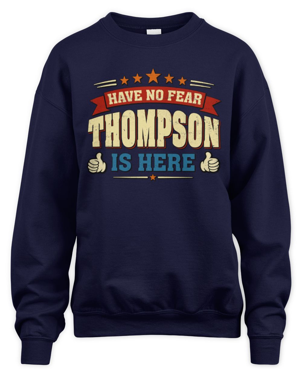 Have No Fear Your Name Is Here Cool Graphic T-Shirt THOMPSON M1-71 / Unisex Sweatshirt / navy