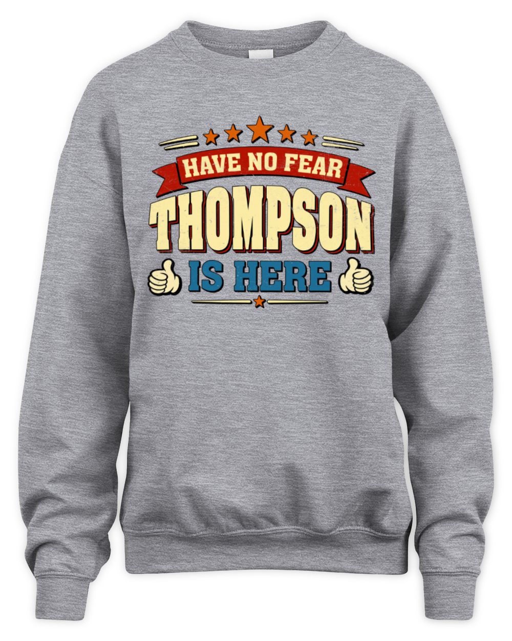 Have No Fear Your Name Is Here Cool Graphic T-Shirt THOMPSON M1-71 / Unisex Sweatshirt / sport grey