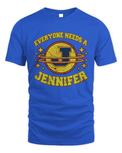 Everyone Needs a Your Name Shirt JENNIFER M1-76 / Unisex Standard T-Shirt / royal