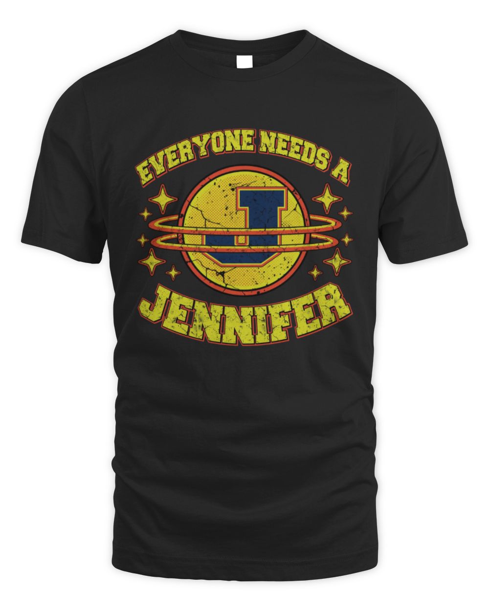 Everyone Needs a Your Name Shirt JENNIFER M1-76 / Unisex Standard T-Shirt / black