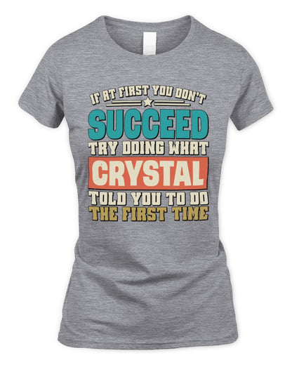 If at First You Don't Succeed Funny Vintage Shirt CRYSTAL M1-53 / Women's Standard T-Shirt / sport grey