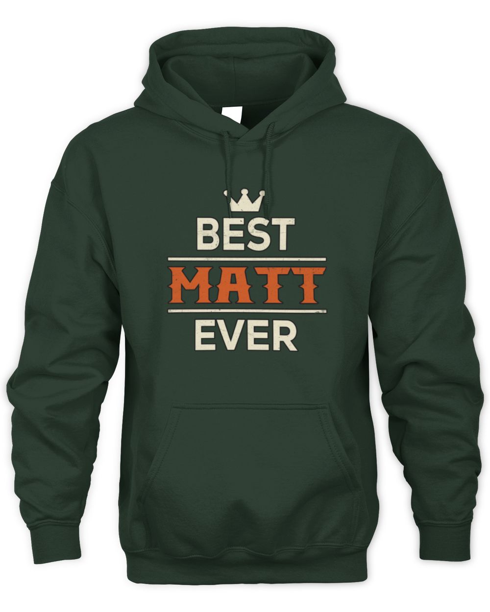 Best Your Name With Crown Shirt MATT M1-59 / Unisex Hoodie / forest green