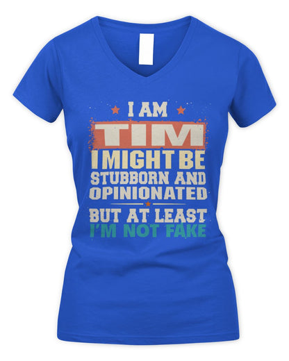 I Am Name I Might Be Stubborn and Opinionated Graphic T-Shirt TIM M1-72 / Women's V-Neck T-Shirt / royal
