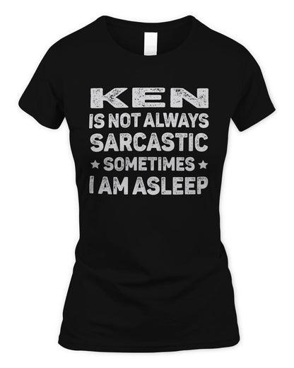Your Name Is Not Always Sarcastic Funny T-Shirt KEN M1-62 / Women's Standard T-Shirt / black