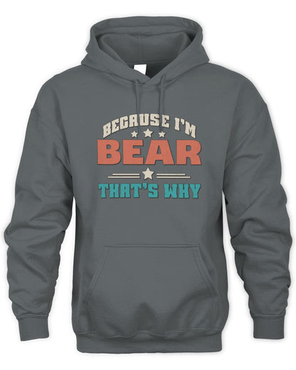 Because I'm Name That's Why Personalized Retro Shirt BEAR-49 / Unisex Hoodie / charcoal