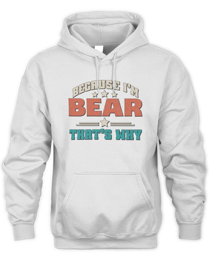 Because I'm Name That's Why Personalized Retro Shirt BEAR-49 / Unisex Hoodie / white