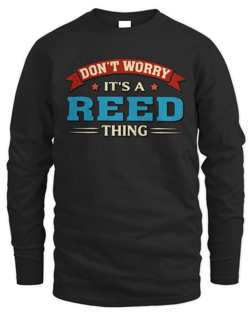 Don't Worry It's a Your Name Thing Funny Retro T-Shirt REED M1-57 / Men's Long Sleeved T-Shirt / black