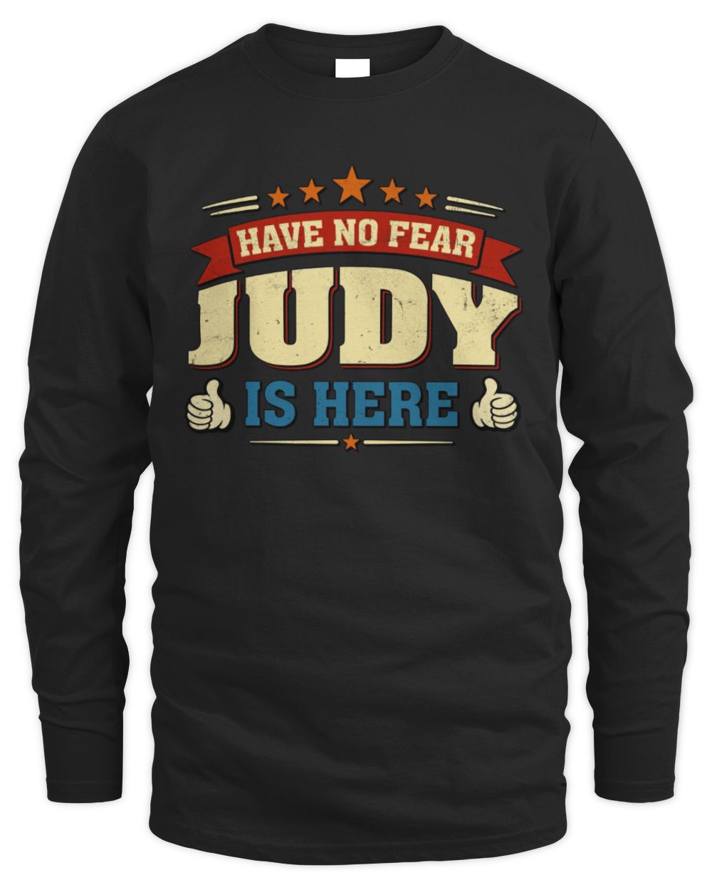 Have No Fear Your Name Is Here Cool Graphic T-Shirt JUDY M1-71 / Men's Long Sleeved T-Shirt / black