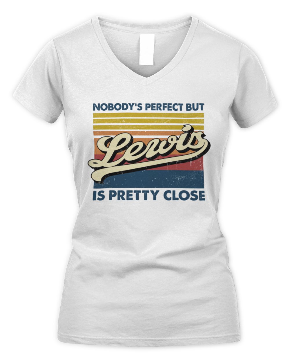 Nobody's Perfect But Your Name Is Pretty Close Retro Shirt LEWIS M1-65 / Women's V-Neck T-Shirt / white