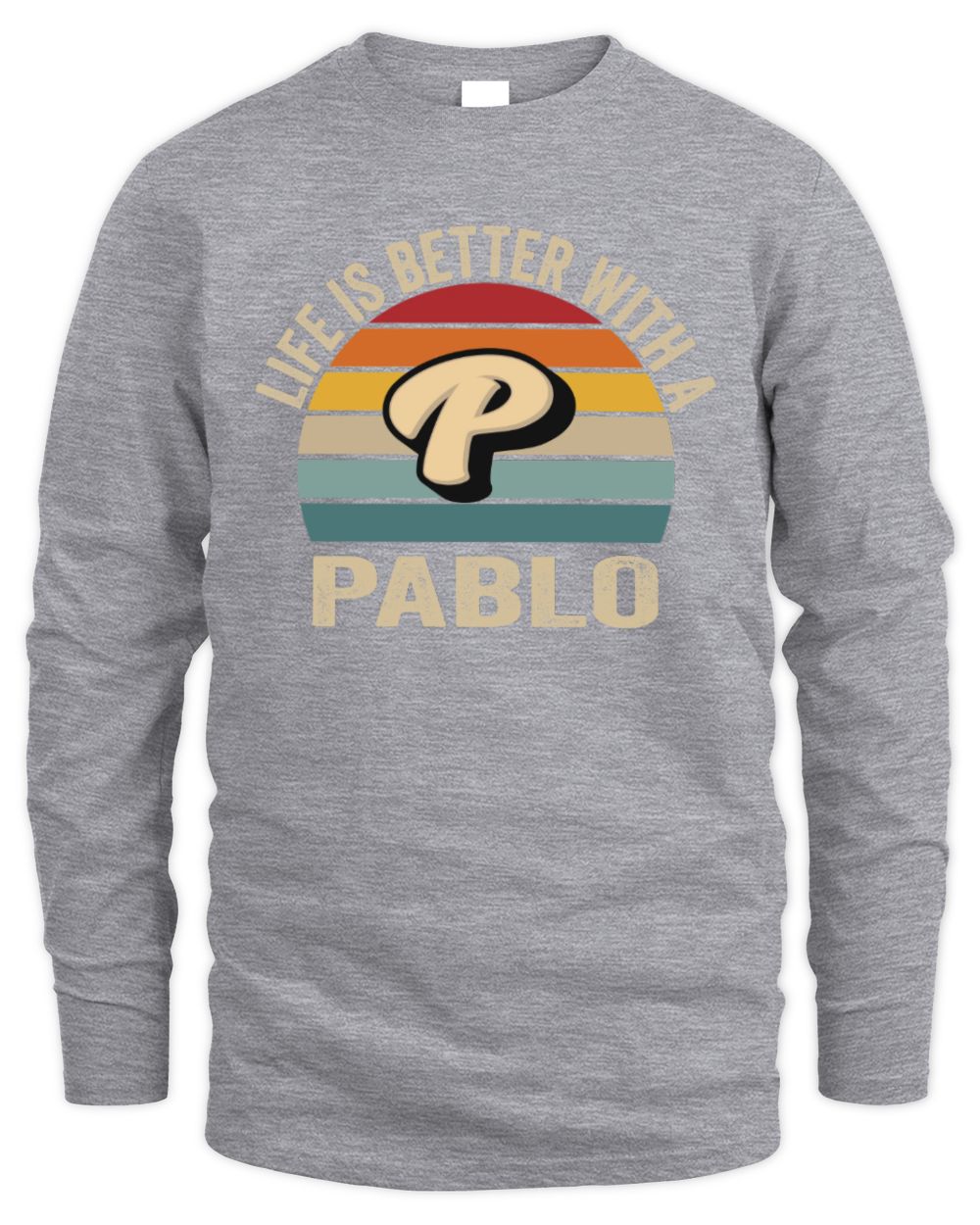 Life Is Better with Name Vintage Sun Shirt PABLO M1-50 / Men's Long Sleeved T-Shirt / sport grey