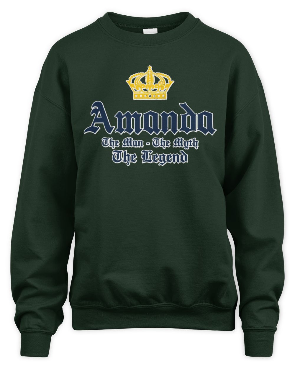 The Man The Myth The Legend Corona Beer T-Shirt AMANDA M1-S83 / Unisex Sweatshirt / forest green