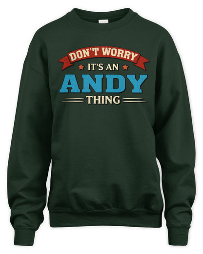 Don't Worry It's a Your Name Thing Funny Retro T-Shirt ANDY M1-57 / Unisex Sweatshirt / forest green