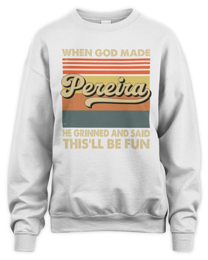 When God Made Your Name He Grinned Vintage T-Shirt PEREIRA M1-55 / Unisex Sweatshirt / white