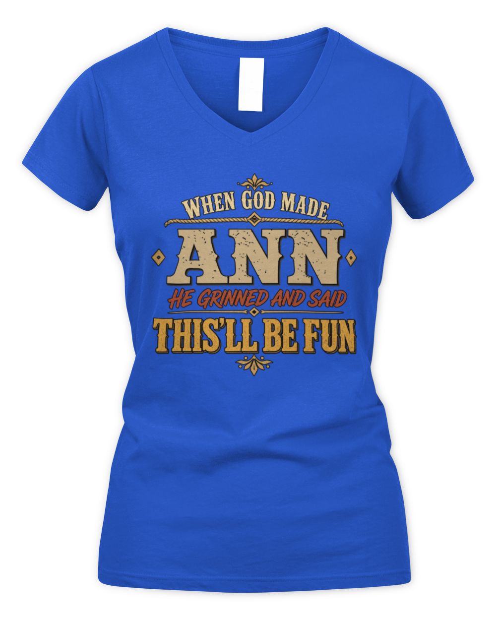 When God Made Your Name Funny Western T-Shirt ANN M1-81 / Women's V-Neck T-Shirt / royal