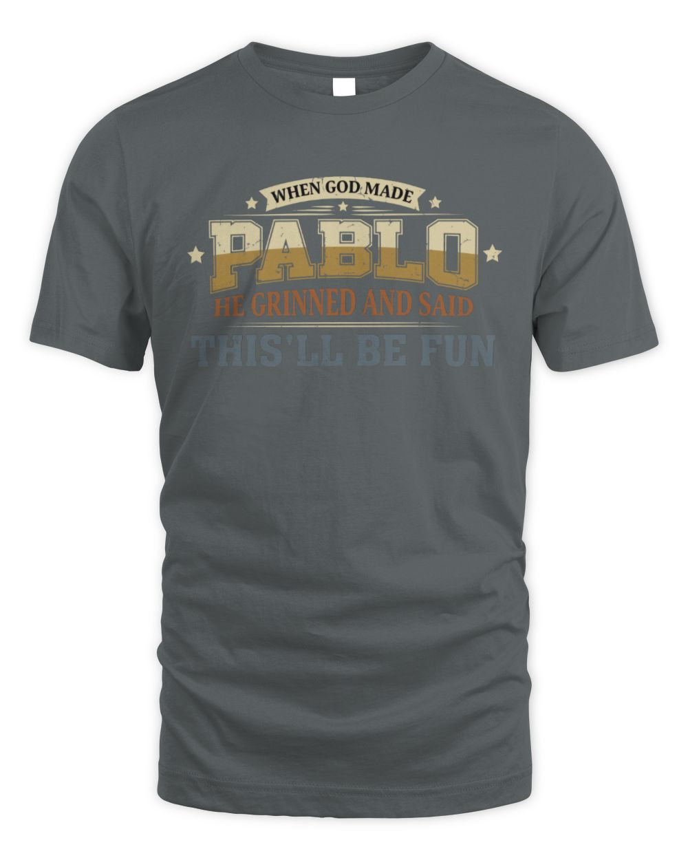 When God Made Your Name Funny Heritage T-Shirt PABLO M1-80 / Unisex Standard T-Shirt / charcoal