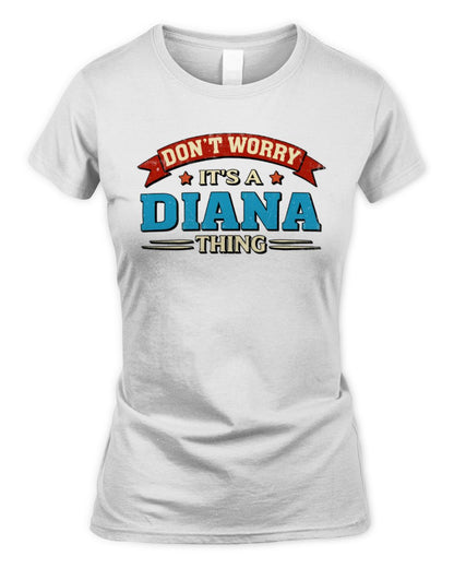 Don't Worry It's a Your Name Thing Funny Retro T-Shirt DIANA M1-57 / Women's Standard T-Shirt / white