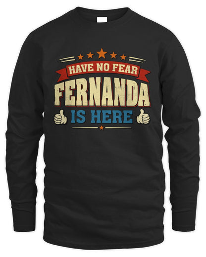 Have No Fear Your Name Is Here Cool Graphic T-Shirt FERNANDA M1-71 / Men's Long Sleeved T-Shirt / black