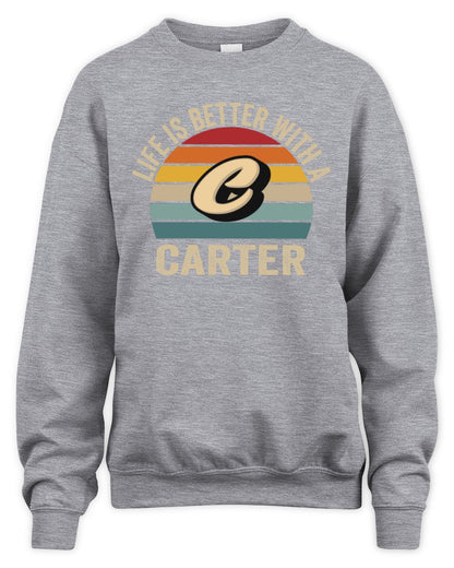 Life Is Better with Name Vintage Sun Shirt CARTER M1-50 / Unisex Sweatshirt / sport grey