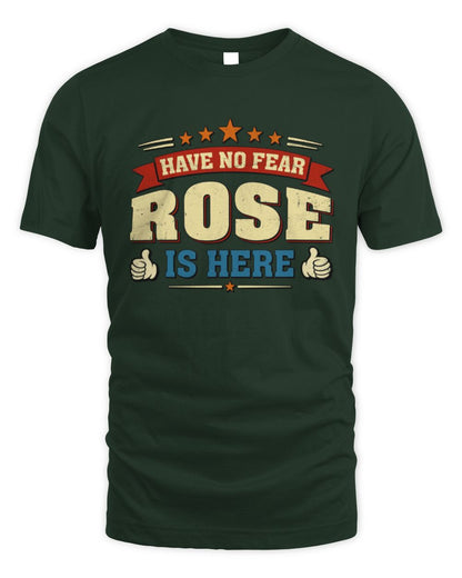Have No Fear Your Name Is Here Cool Graphic T-Shirt ROSE M1-71 / Unisex Standard T-Shirt / forest green