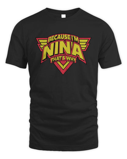 Because I'm Name That's Why Red and Yellow Logo Graphic T-Shirt NINA M1-75 / Unisex Standard T-Shirt / black