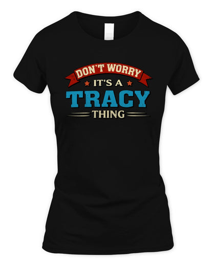 Don't Worry It's a Your Name Thing Funny Retro T-Shirt TRACY M1-57 / Women's Standard T-Shirt / black