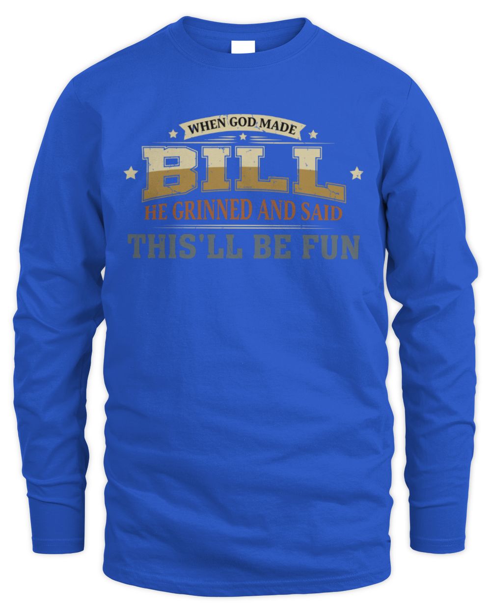 When God Made Your Name Funny Heritage T-Shirt BILL M1-80 / Men's Long Sleeved T-Shirt / royal