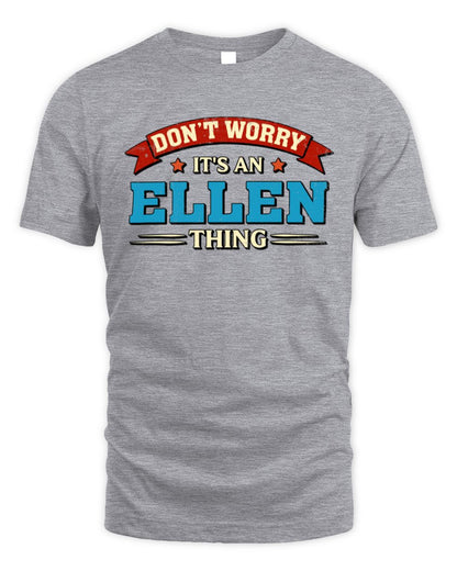 Don't Worry It's a Your Name Thing Funny Retro T-Shirt ELLEN M1-57 / Unisex Standard T-Shirt / sport grey
