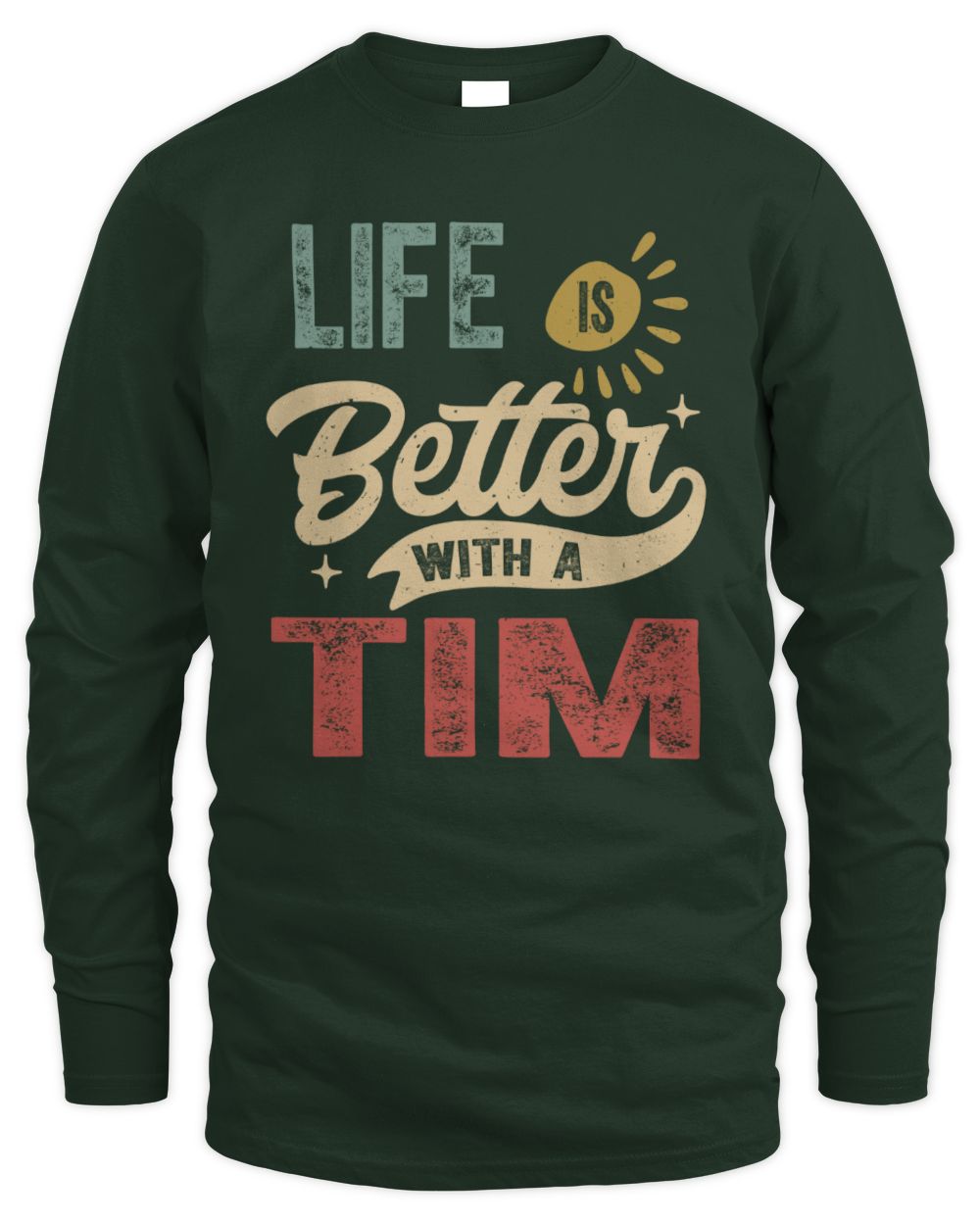 Life Is Better With a Name Personalized Retro T-Shirt TIM-48 / Men's Long Sleeved T-Shirt / forest green