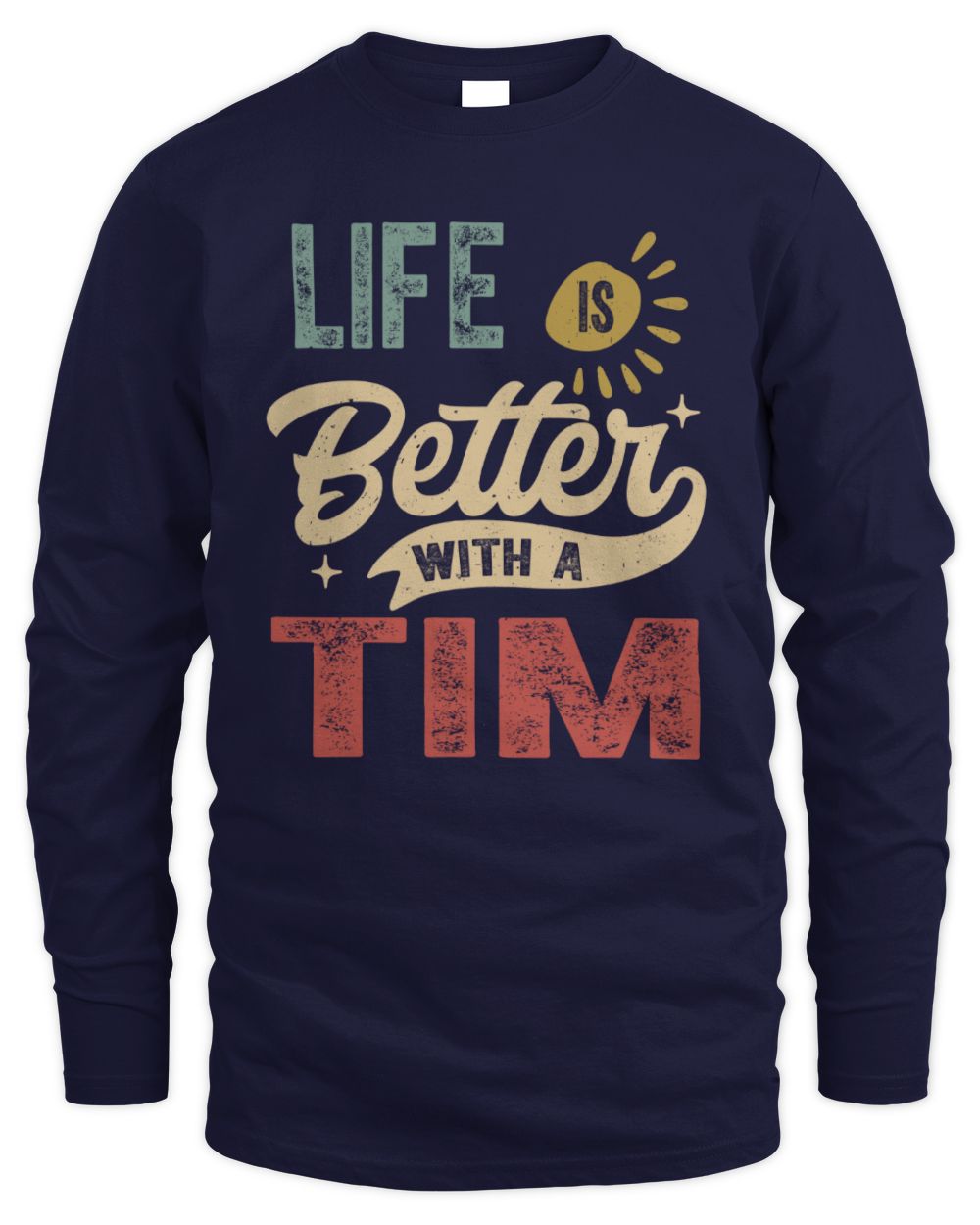 Life Is Better With a Name Personalized Retro T-Shirt TIM-48 / Men's Long Sleeved T-Shirt / navy