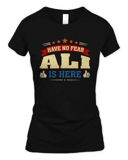 Have No Fear Your Name Is Here Cool Graphic T-Shirt ALI M1-71 / Women's Standard T-Shirt / black