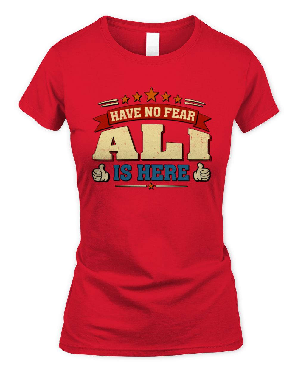 Have No Fear Your Name Is Here Cool Graphic T-Shirt ALI M1-71 / Women's Standard T-Shirt / red