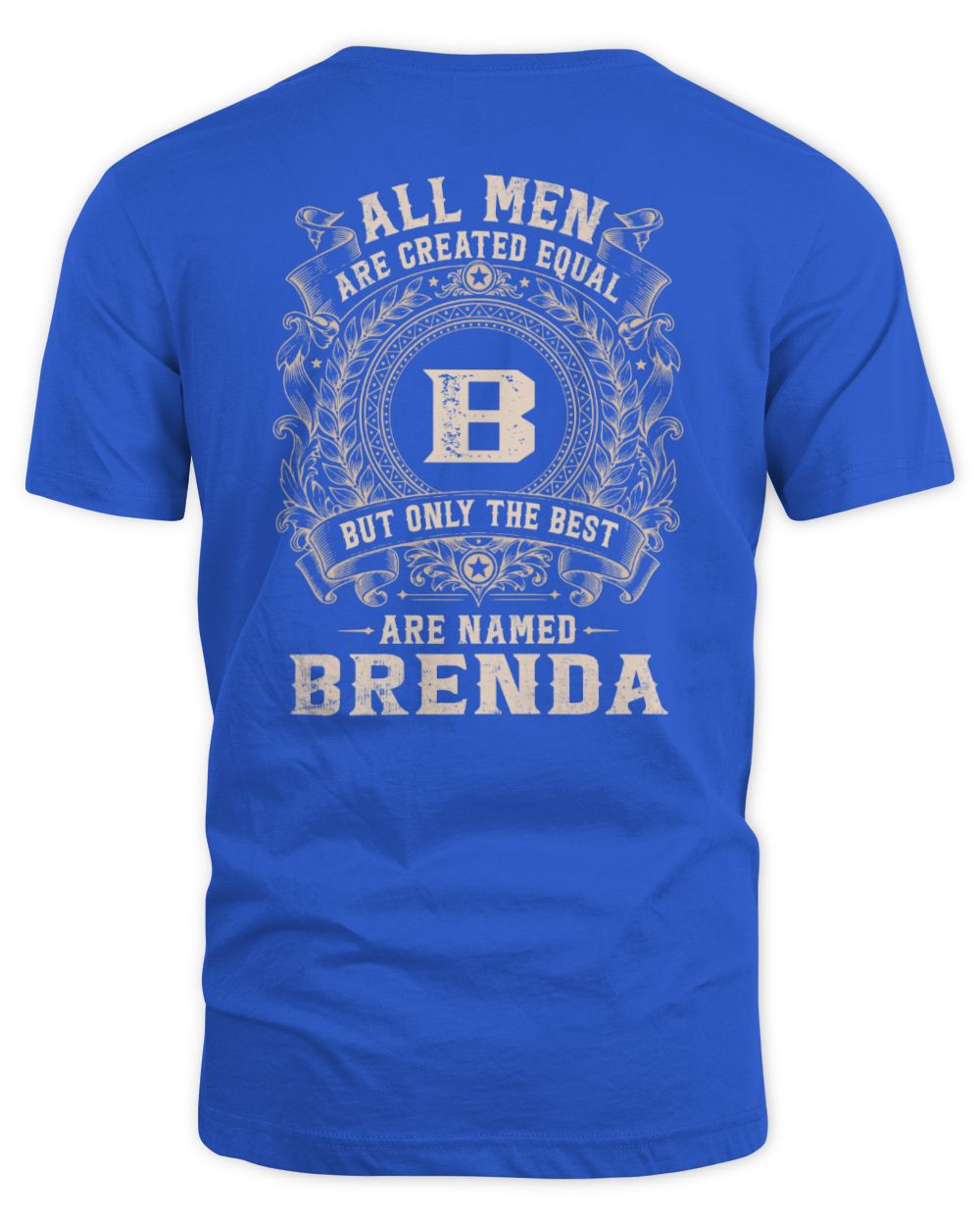 All Men Are Created Equal Cool Logo Shirt BRENDA M1-60 / Unisex Standard T-Shirt / royal