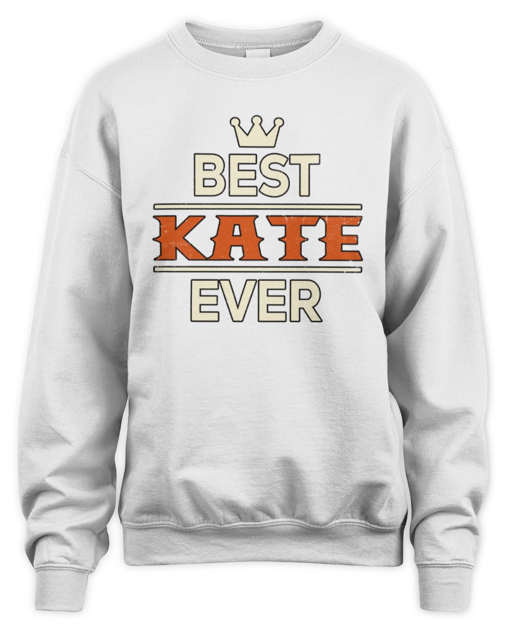 Best Your Name With Crown Shirt KATE M1-59 / Unisex Sweatshirt / white